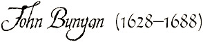 John Bunyan (1628–1688)